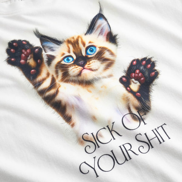 Sick of your shit Tee